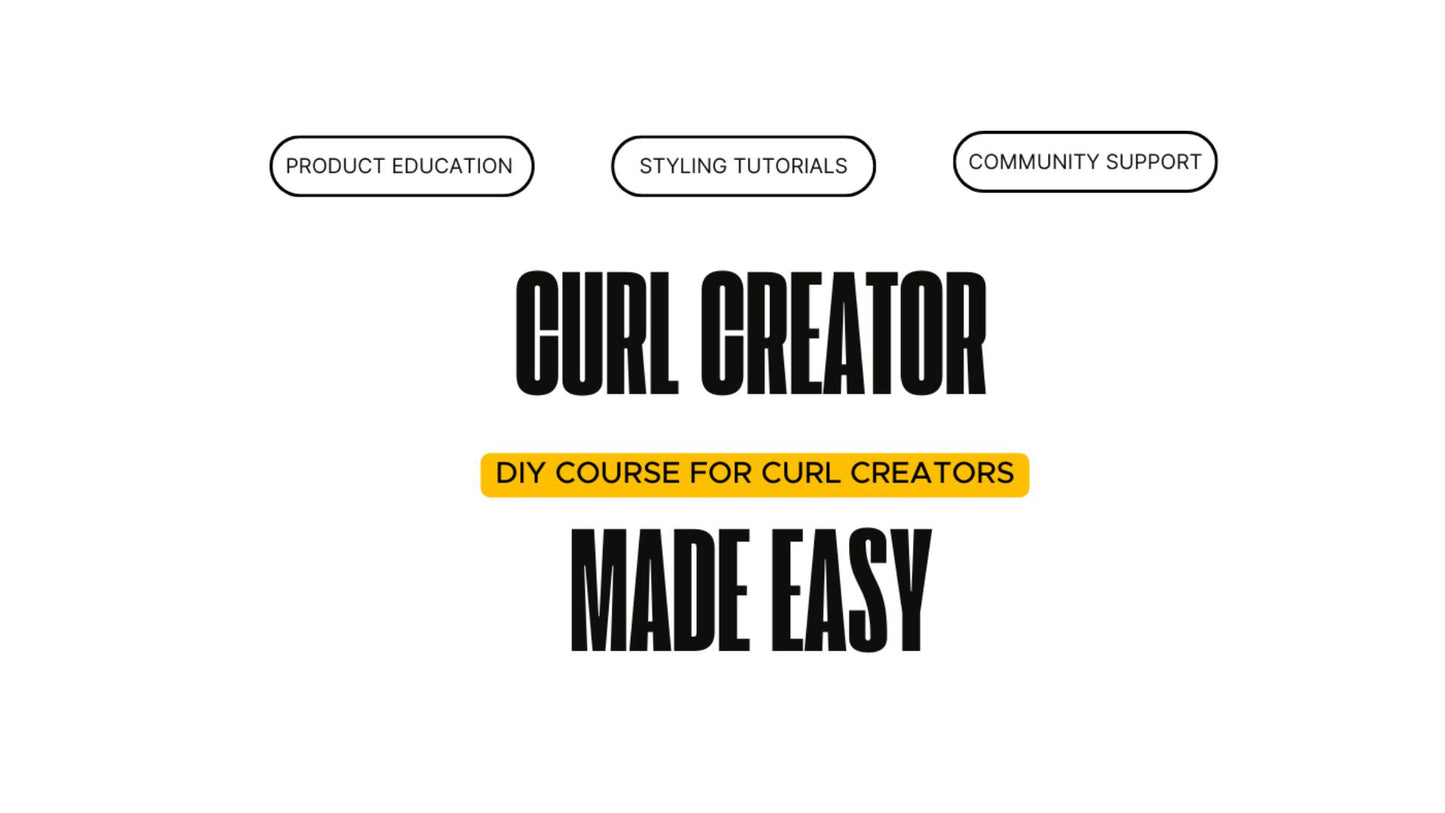 Curl Creator Made Easy Course