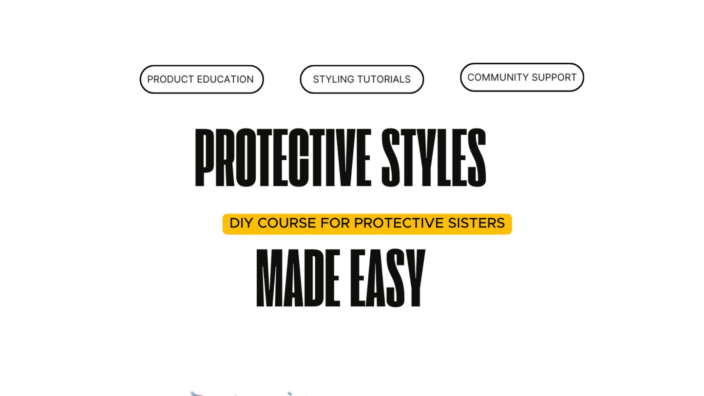 Protective Styles Made Easy Course